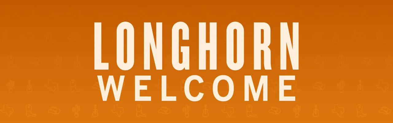Longhorn Welcome banner