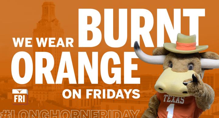 We wear burnt orange on Fridays graphic with Hook 'em